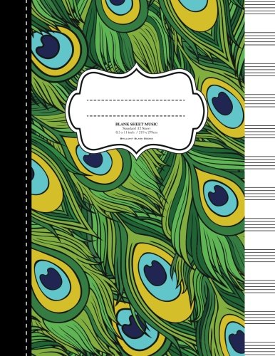 Blank Sheet Music: 100 Page Music Manuscript Book - 12 stave, Large. Peacock (Brilliant Blank Music Books)