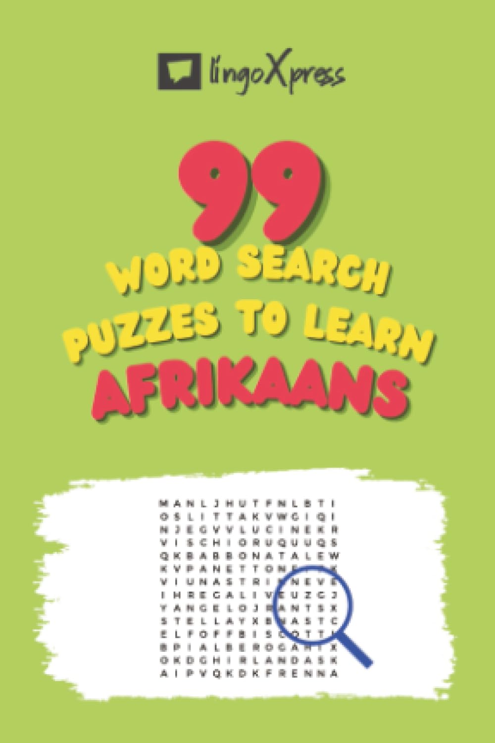 99 Word Search Puzzles to Learn Afrikaans: Activate your brain and memorize over 700 words
