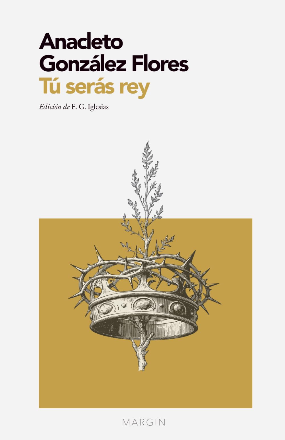 Tú serás rey: MARGIN – Colección Sacro (Edición crítica con introducción y notas)