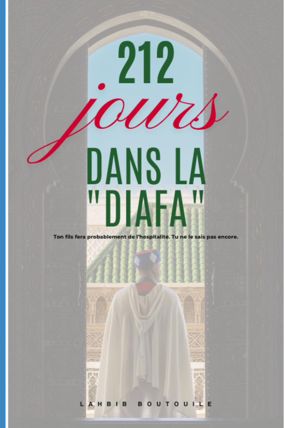 212 dans l’hospitalité marocaine: tes enfants feront probablement de l’hospitalité, mais tu ne le sais pas encore