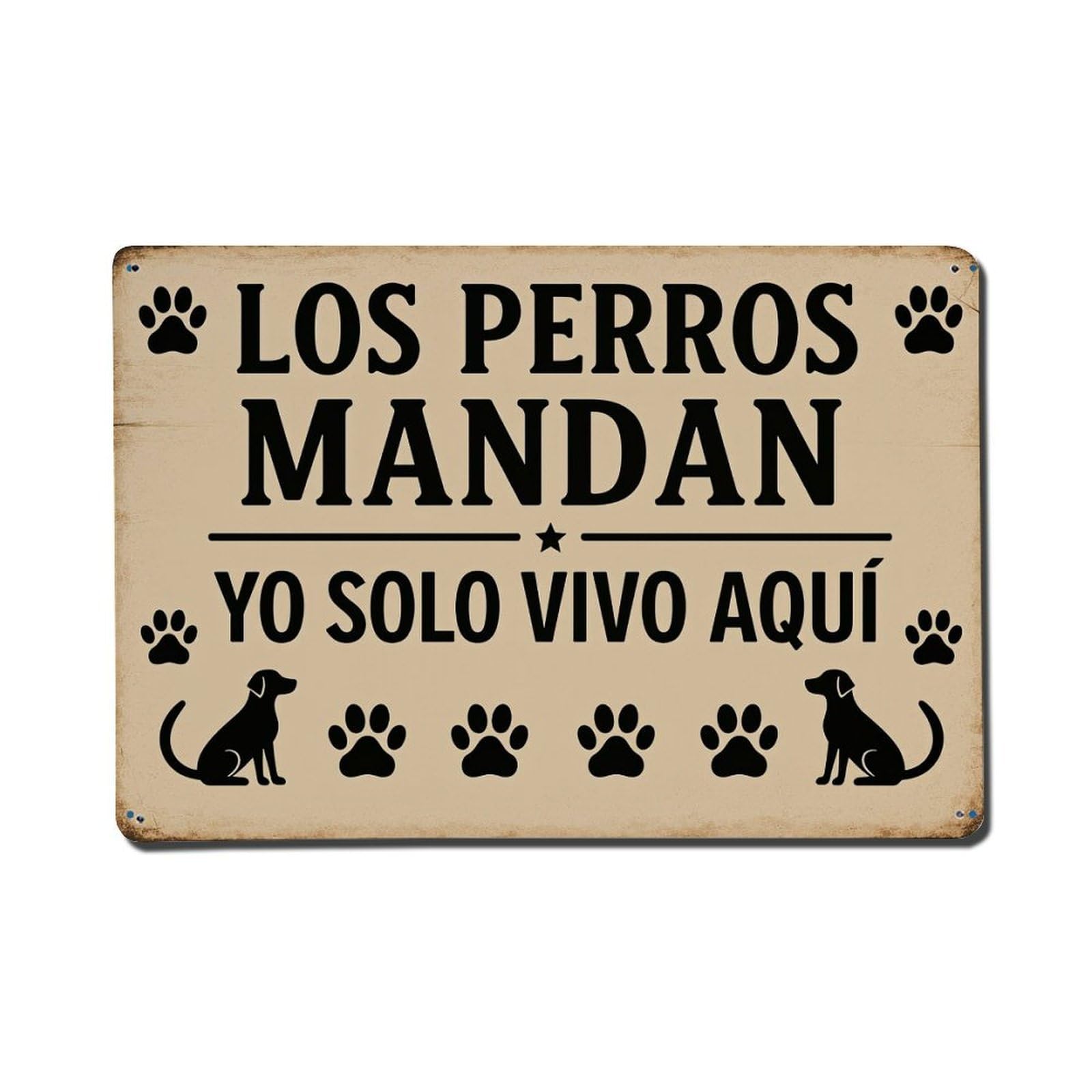 The Dogs Rule I Just Live Here Tin Sign Vintage Metal Poster, Home Bar Garage Man Cave Cafe Indoor & Outdoor Wall Decoration 8x12Inches