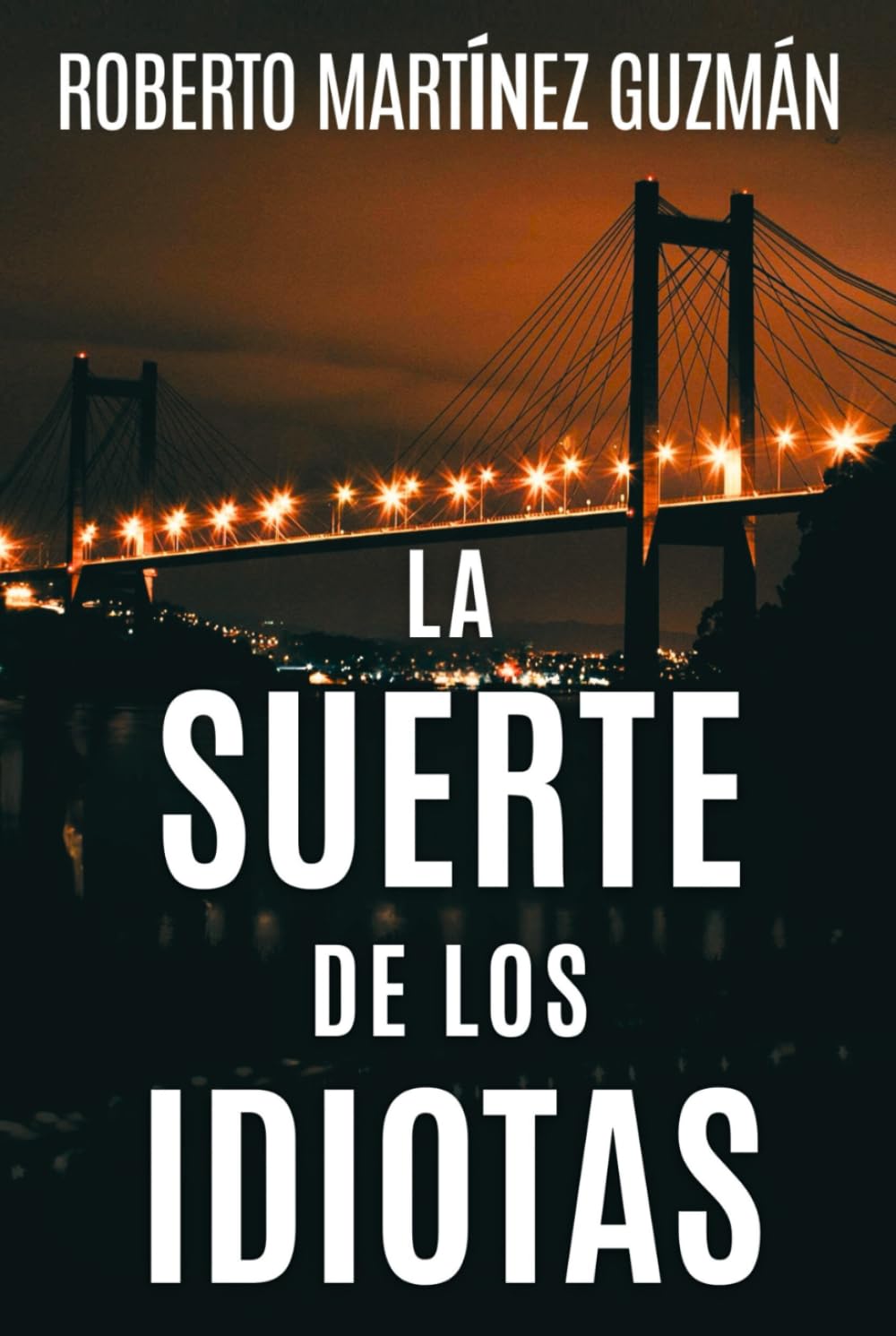 La suerte de los idiotas (Lucas Acevedo)