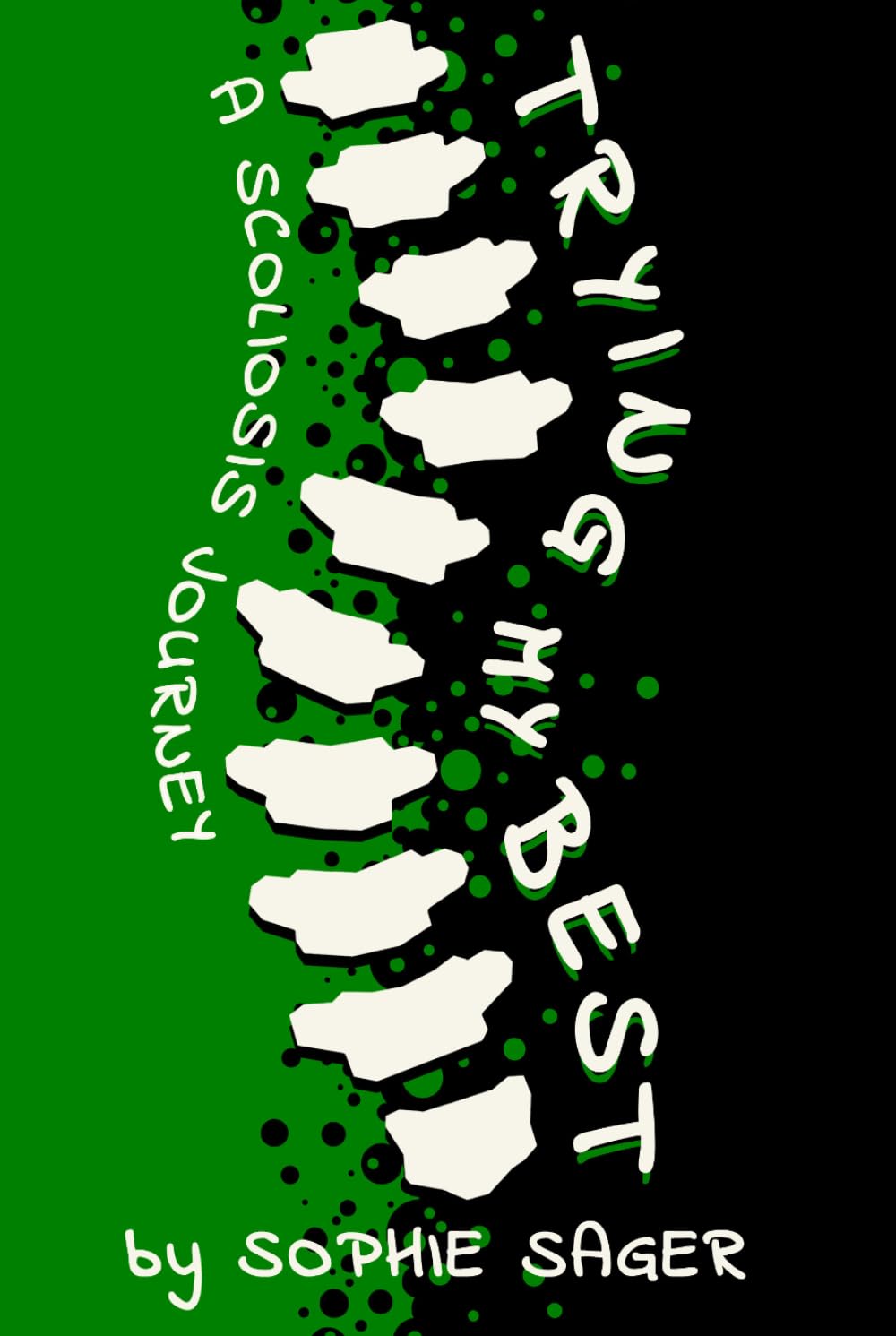 Trying My Best: A Scoliosis Journey