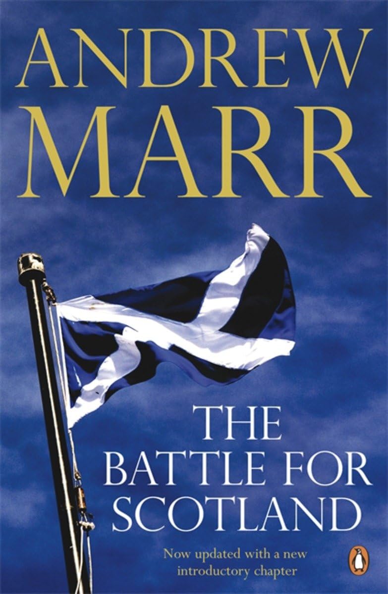 The Battle for Scotland By Andrew Marr. 9780241967935
