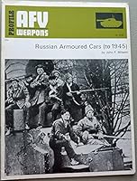 AFV Weapons Profile No. 60: Russian Armoured Cars to 1945 B001THL3N6 Book Cover