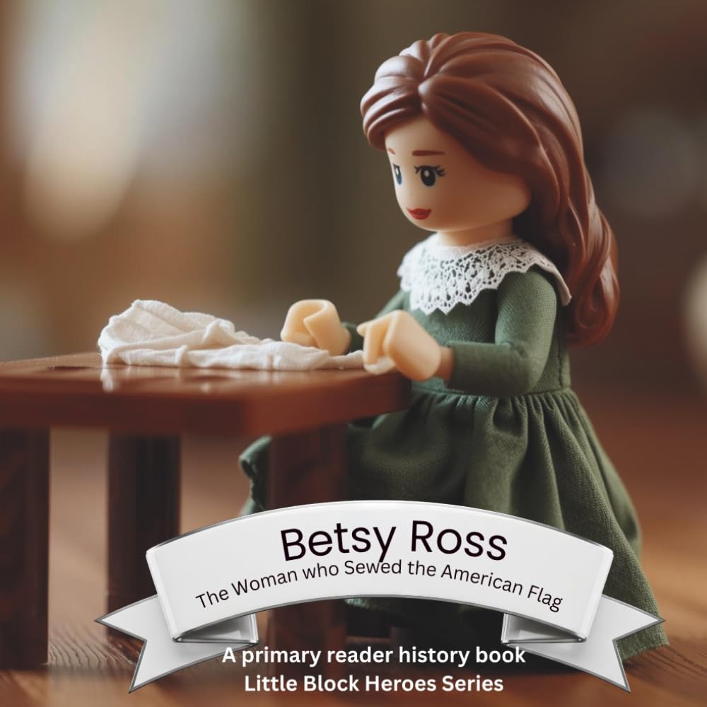 Betsy Ross: The Woman who Sewed the American Flag