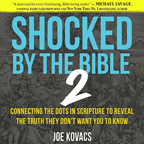 Shocked by the Bible 2 (Authored by Joe Kovacs)