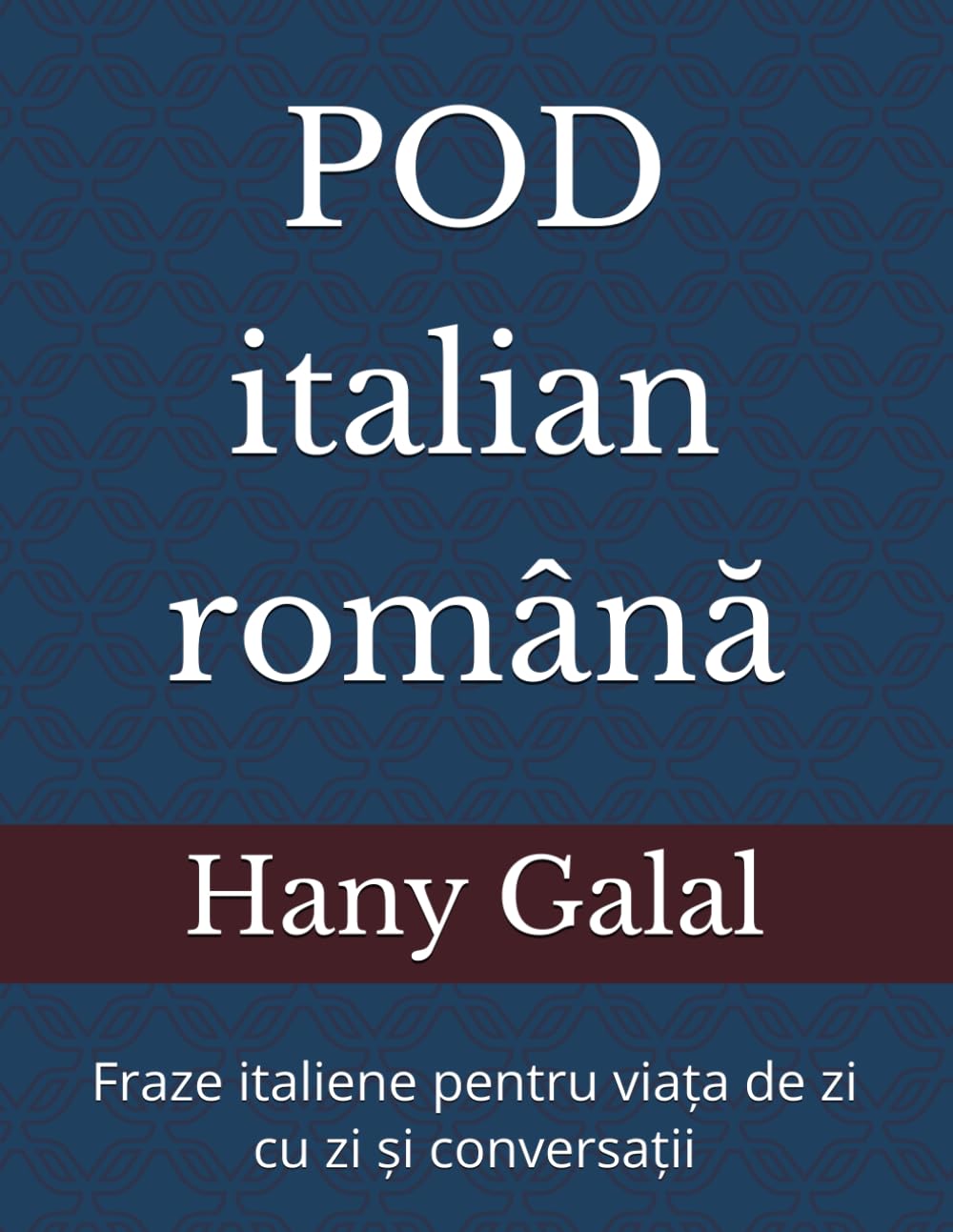 POD italian – română: Fraze italiene pentru viața de zi cu zi și conversații
