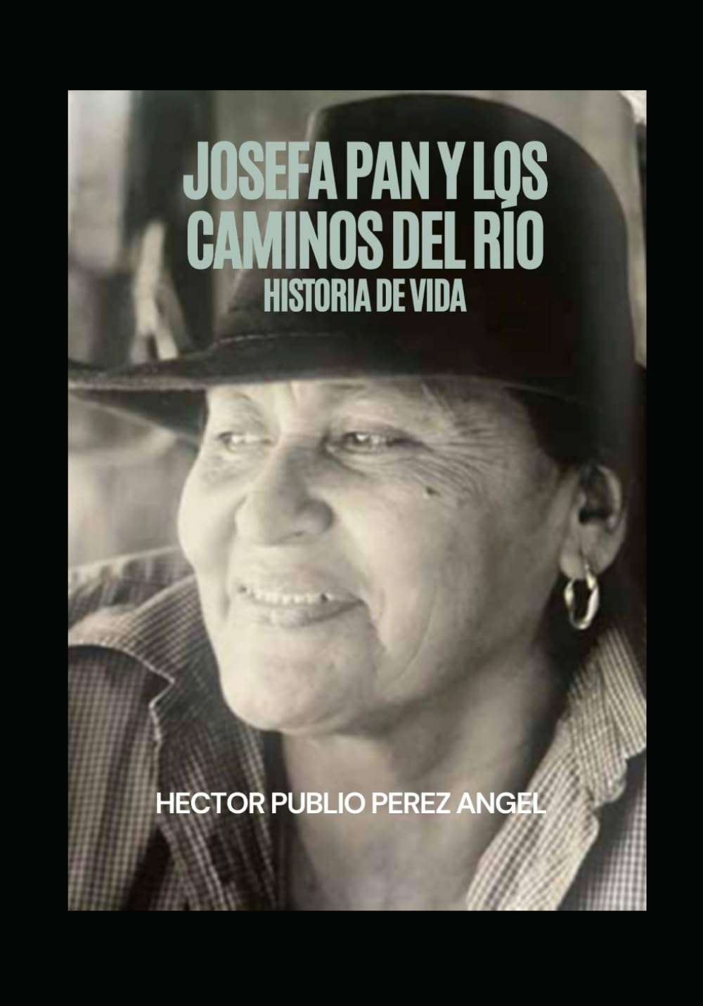 JOSEFA PAN Y LOS CAMINOS DEL RÍO: HISTORIA DE VIDA