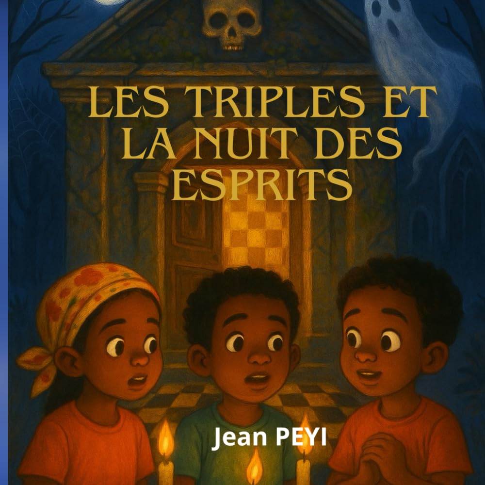 LES TRIPLES ET LA NUIT DES ESPRITS (Livre 5): Livres d'aventures pour enfants et adultes