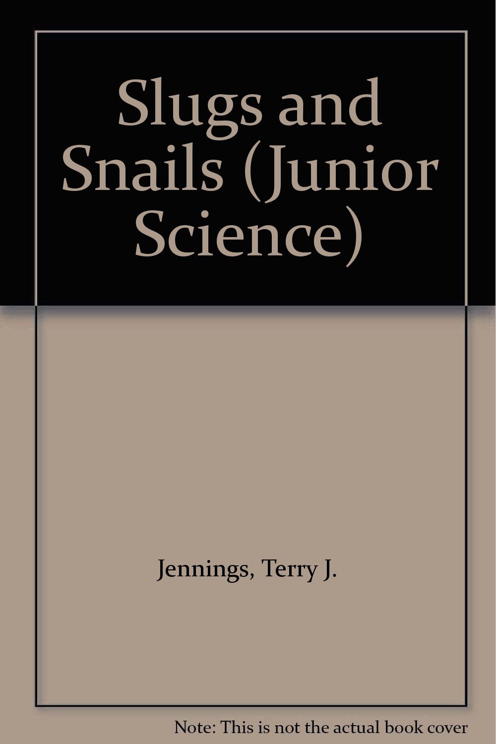 Slugs and Snails (Junior Science)