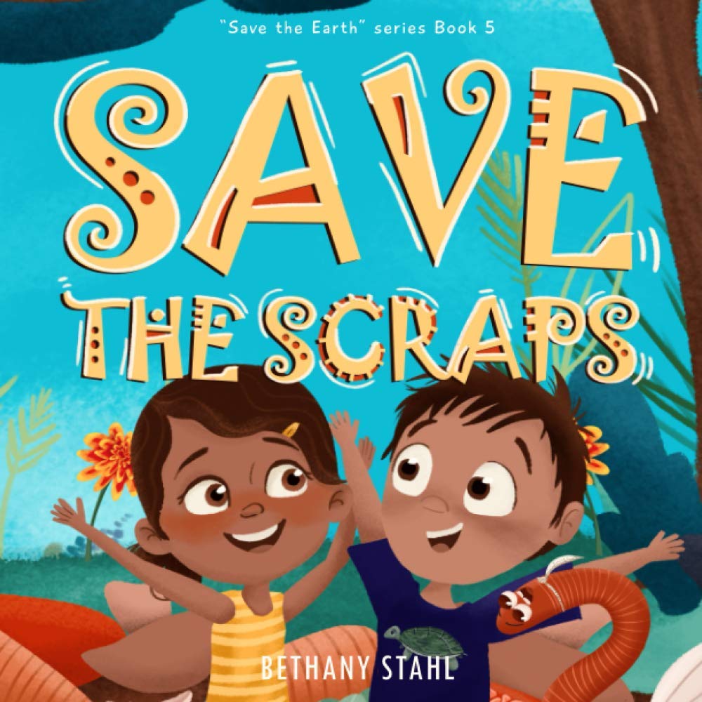 Save the Scraps: 5 (Save the Earth)