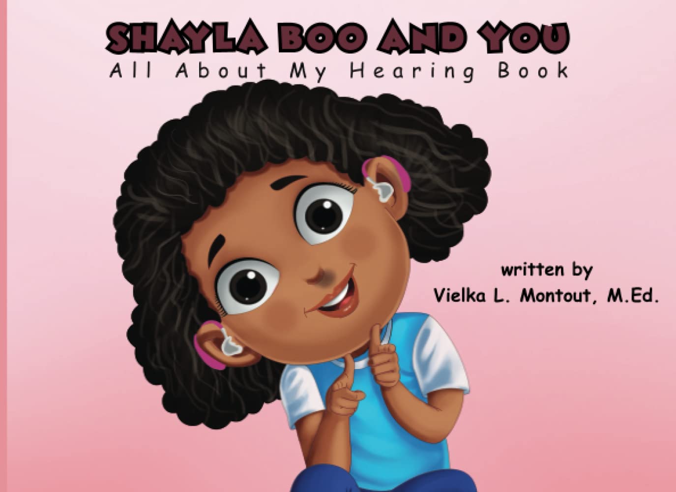 Shayla Boo and You: All About My Hearing Book