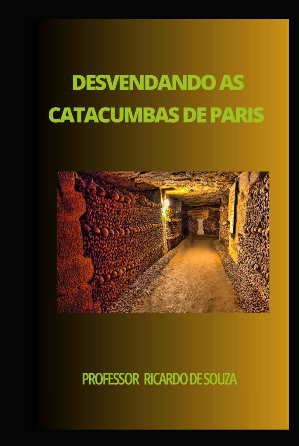 Desvendando as Catacumbas de Paris: Histórico