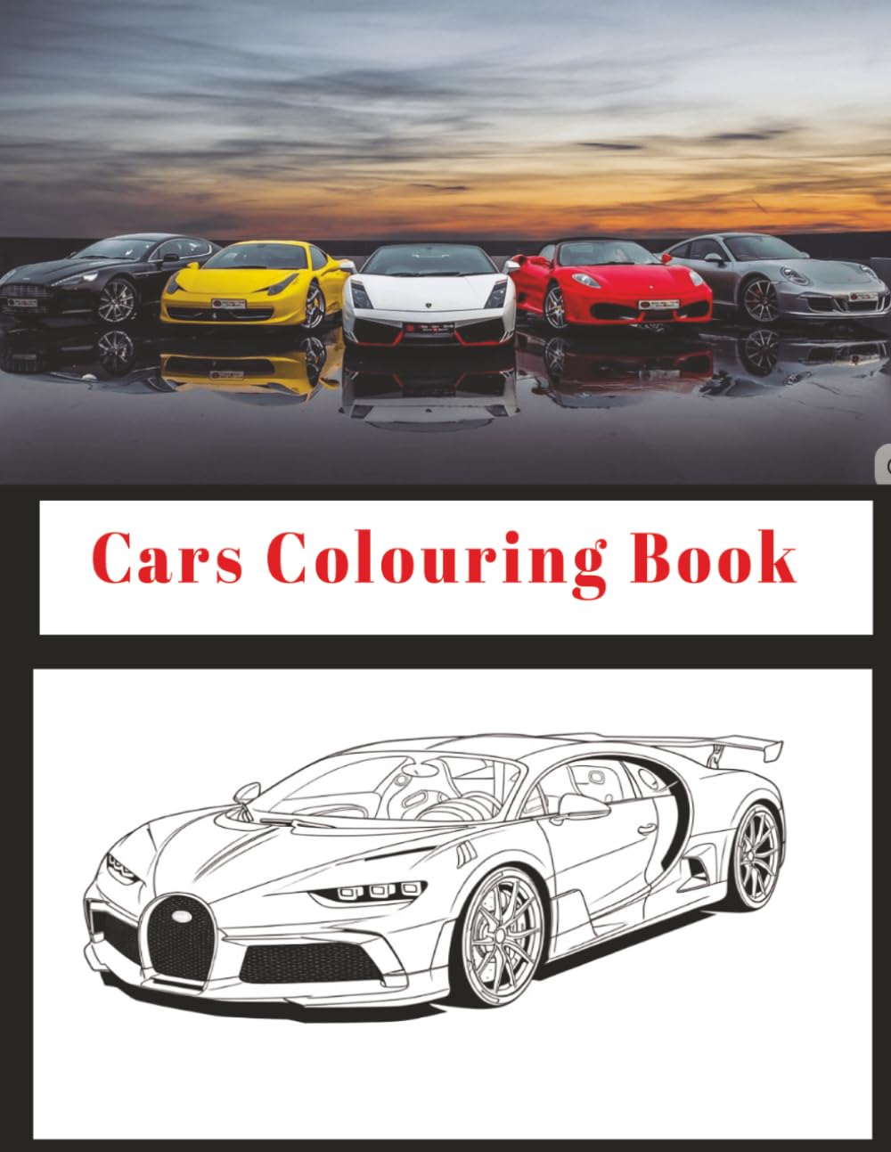 Cars Colouring Book: So many cars to colour for car lovers