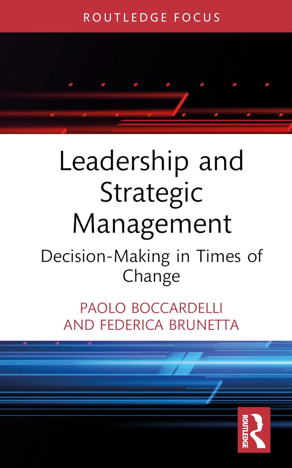 Leadership and Strategic Management: Decision-Making in Times of Change (Routledge Focus on Business and Management)