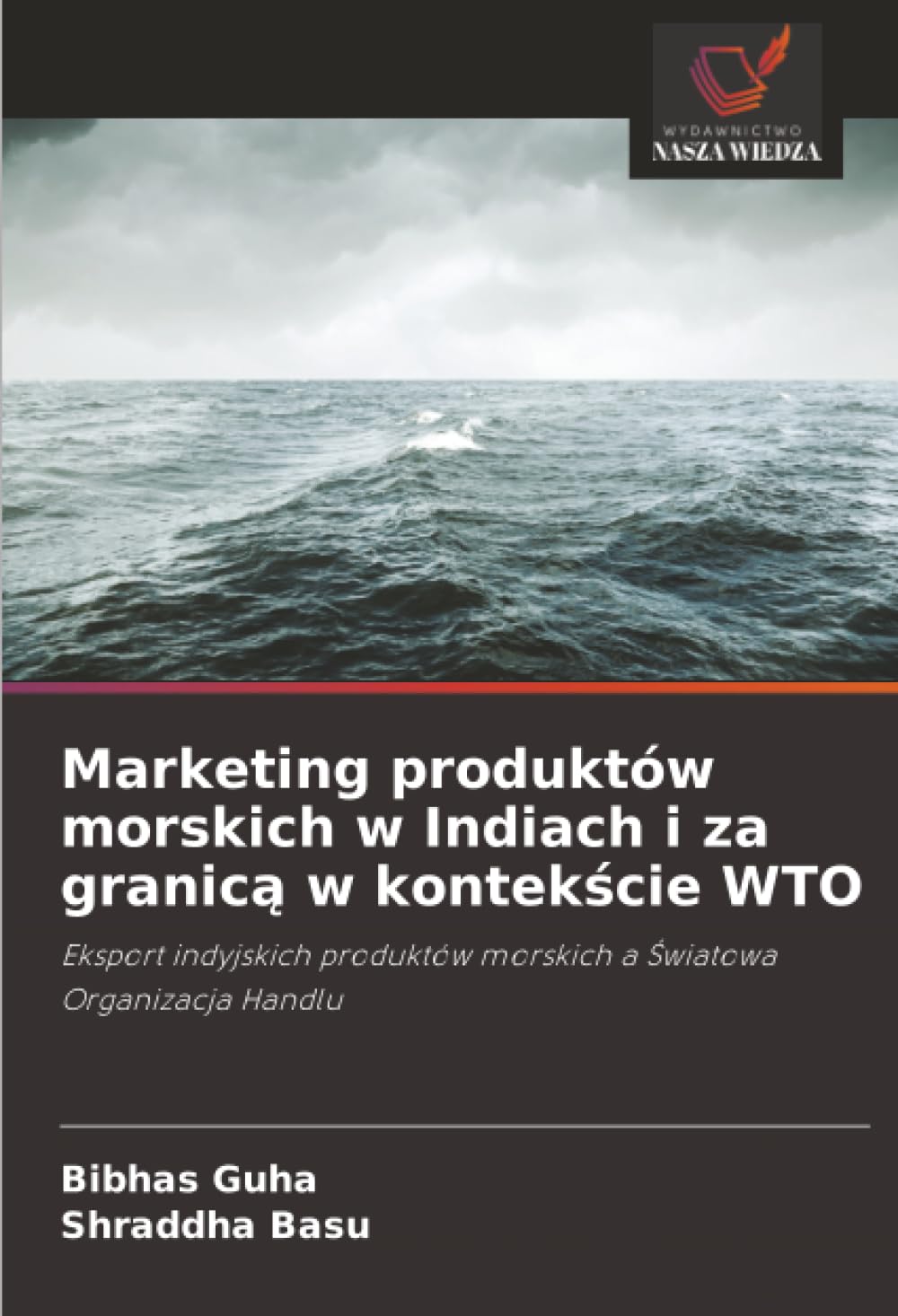 Marketing produktów morskich w Indiach i za granicą w kontekście WTO: Eksport indyjskich produktów morskich a Światowa Organizacja Handlu