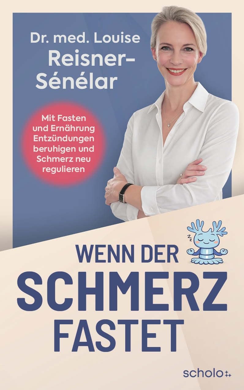 Wenn der Schmerz fastet: Mit Fasten und Ernährung Entzündungen beruhigen und Schmerz neu regulieren