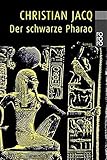 Der schwarze Pharao - Christian Jacq