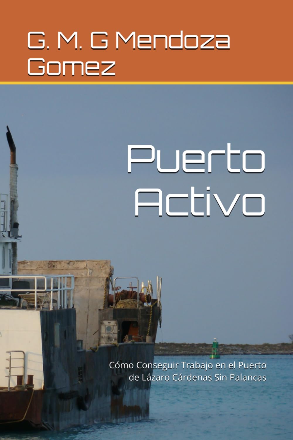 Puerto Activo: Cómo Conseguir Trabajo en el Puerto de Lázaro Cárdenas Sin Palancas