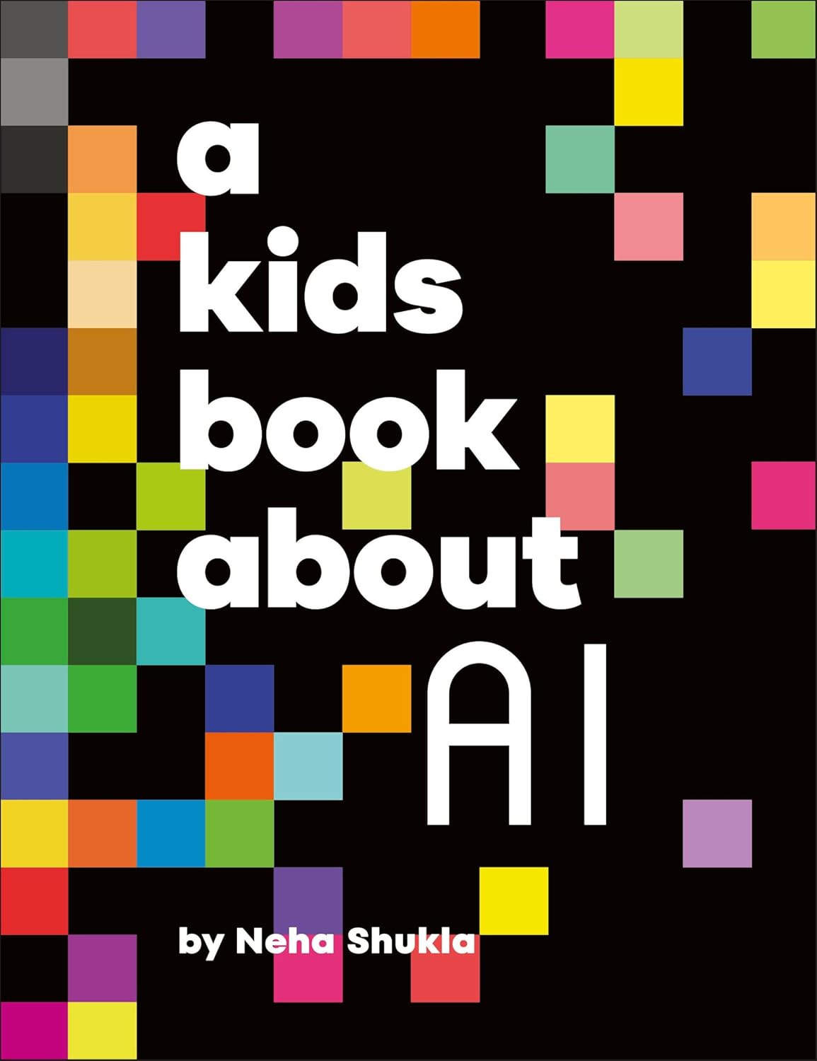 A Kids Book About AI A Kids Book About AI