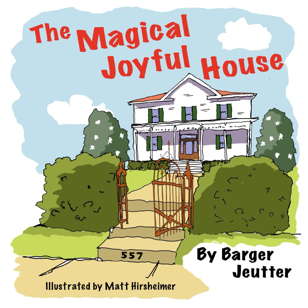 The Magical Joyful House: Come visit it with me!