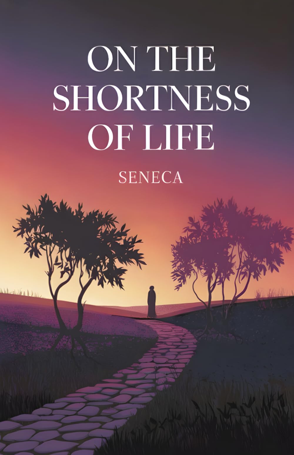 Seneca - On the Shortness of Life [Annotated]