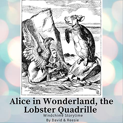 30 Alice in Wonderland, The Lobster Quadrille Audible