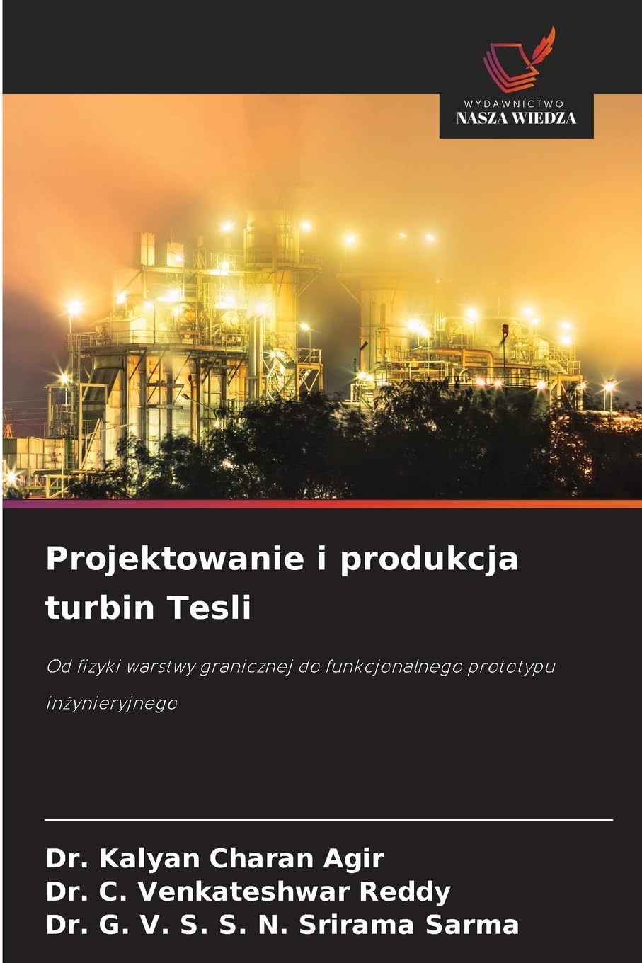 Projektowanie i produkcja turbin Tesli: Od fizyki warstwy granicznej do funkcjonalnego prototypu in¿ynieryjnego