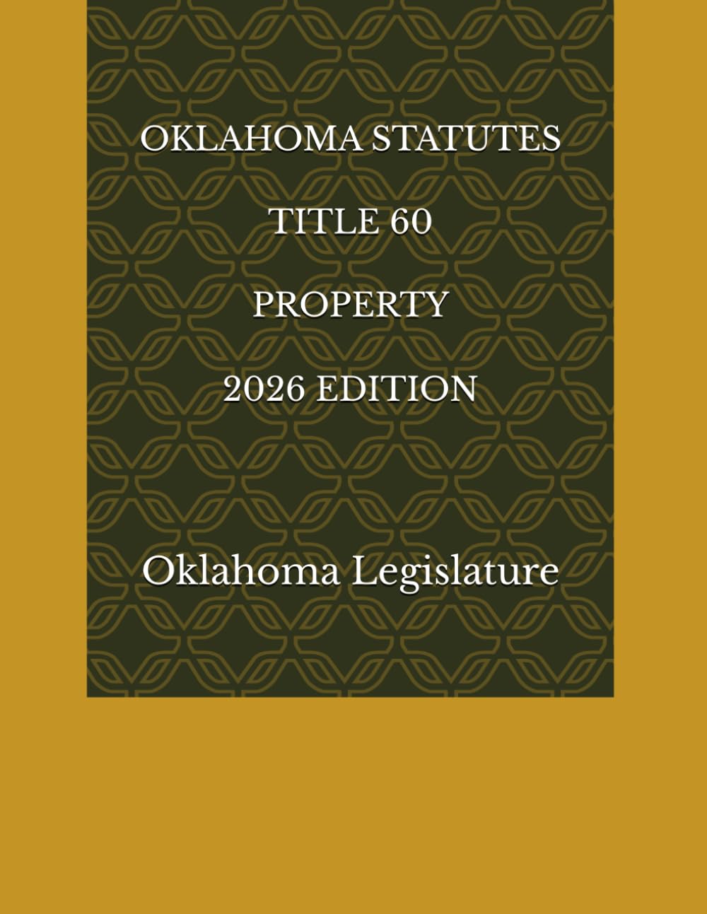 OKLAHOMA STATUTES TITLE 60 PROPERTY 2026 EDITION