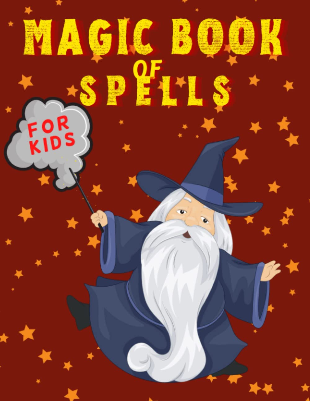 Magic Book of Spells for Kids: Journal for Creating or Notes Spells, Rituals, Potions and Elixirs Recipes. Activities for Magic Fans.
