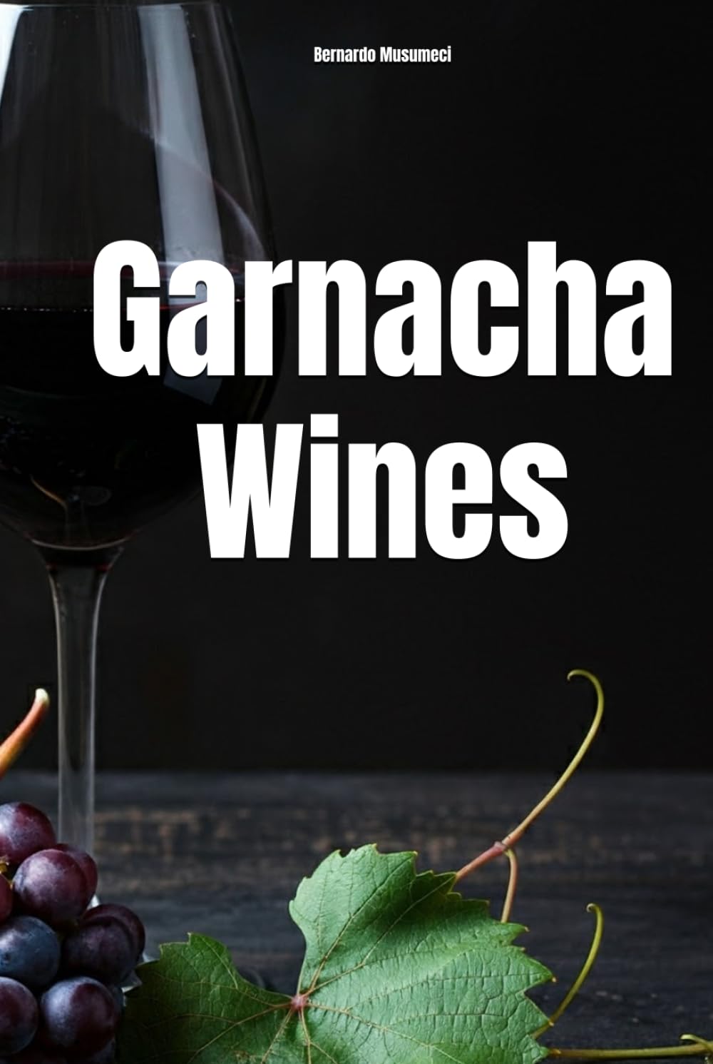 Garnacha Wines (Wines of the World: Spain)