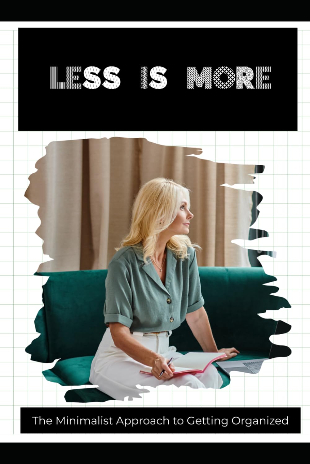 Less is More: The Minimalist Approach to Getting Organized