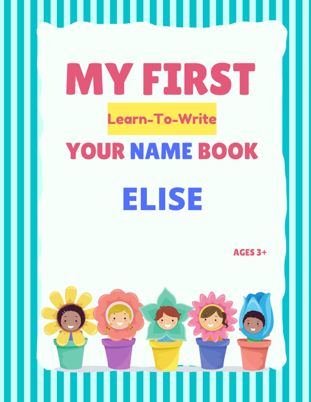 My First Learn-To-Write Your Name Book: Elise