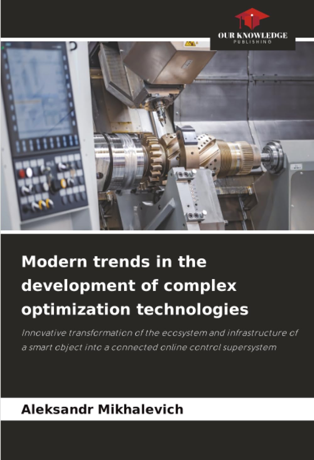 Modern trends in the development of complex optimization technologies: Innovative transformation of the ecosystem and infrastructure of a smart object into a connected online control supersystem