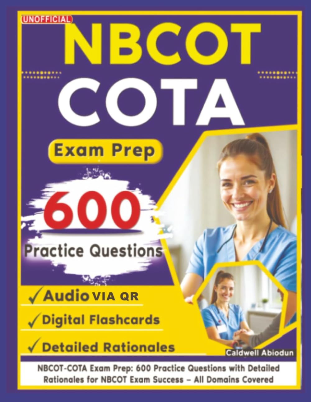 Unofficial NBCOT-COTA Exam Prep: 600 Practice Questions with Detailed Rationales for NBCOT Exam Success — All Domains Covered
