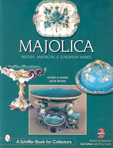 Majolica: British, American, and European Wares (A Schiffer Book for Collectors)