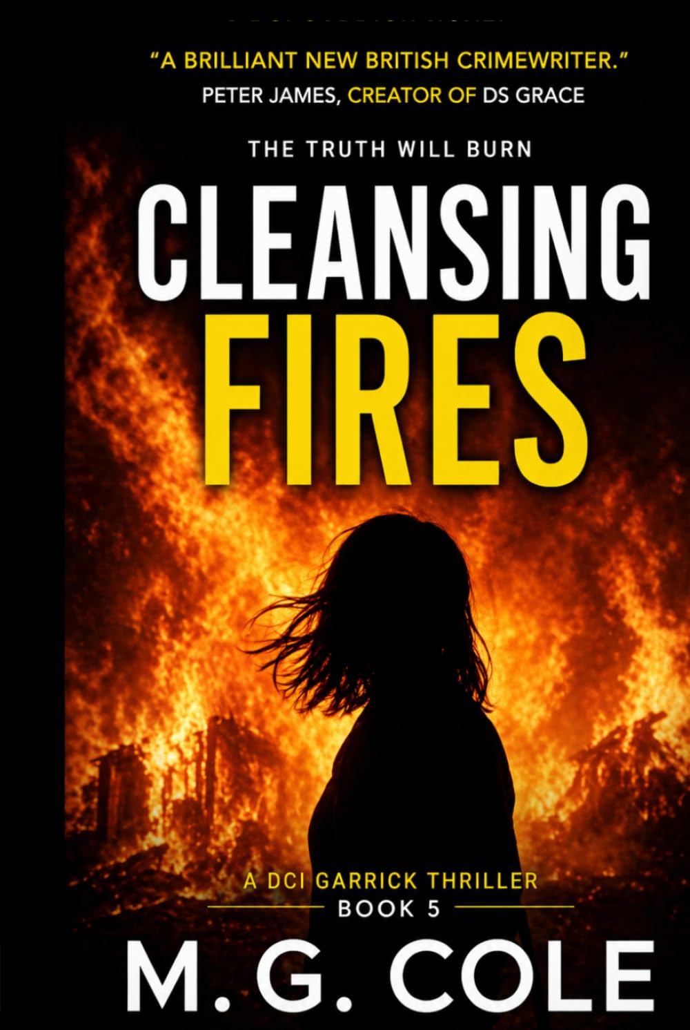 CLEANSING FIRES: DCI Garrick Crime Book 5 (DCI Garrick Crime Thrillers)