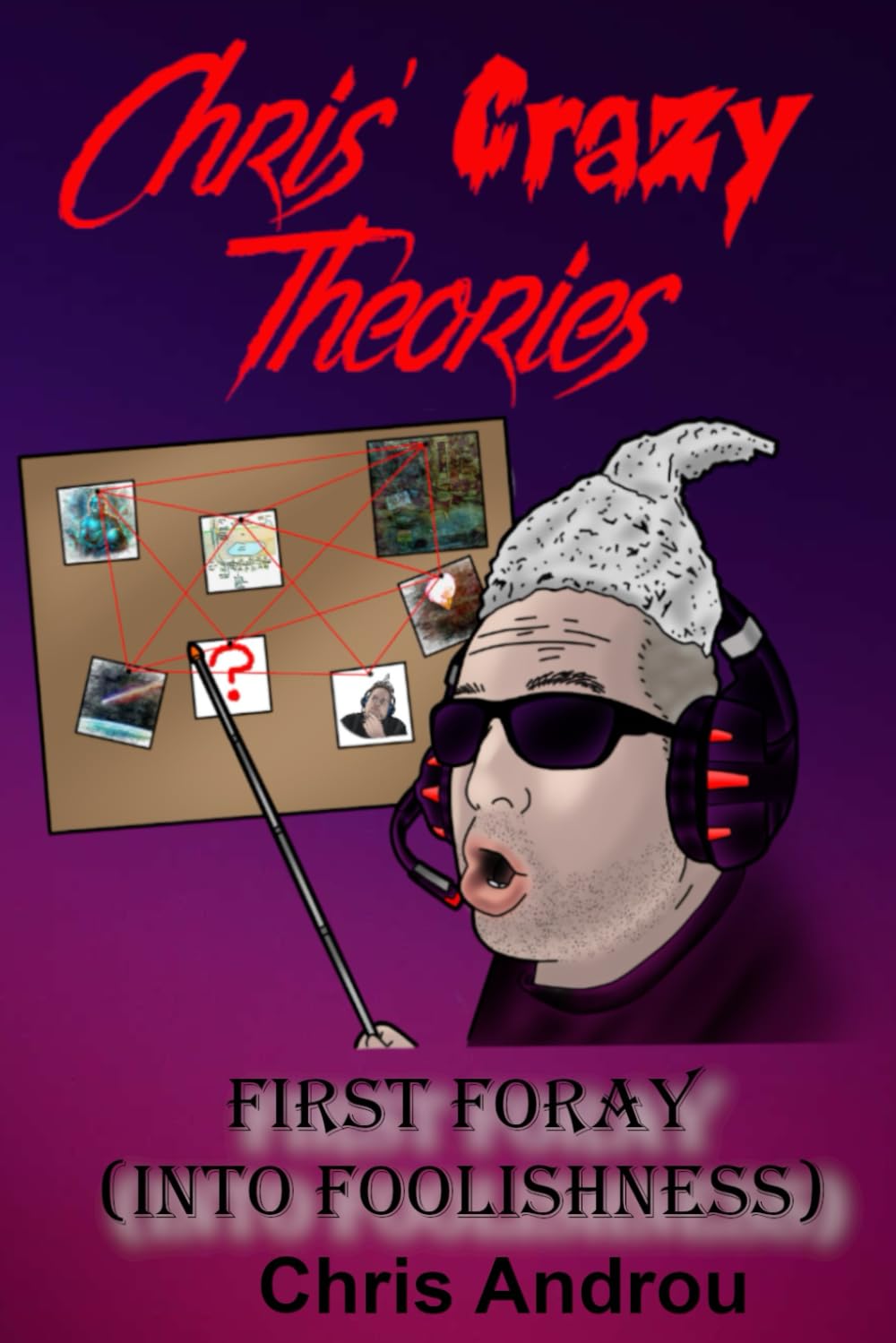 Chris' Crazy Theories: First Foray into Foolishness: 1