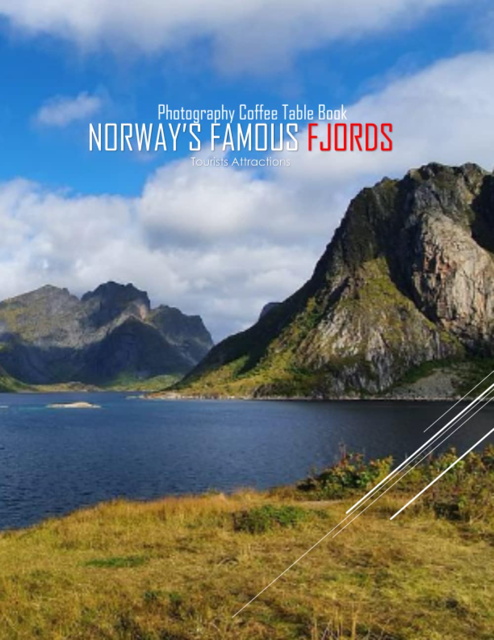 NORWAY'S FAMOUS FJORDS Photography Coffee Table Book Tourists Attractions: A Mind-Blowing Tour In NORWAY'S FJORDS Photography Coffee Table Book: For ... Images (8.5"*11") Paperback.April 7, 2023.