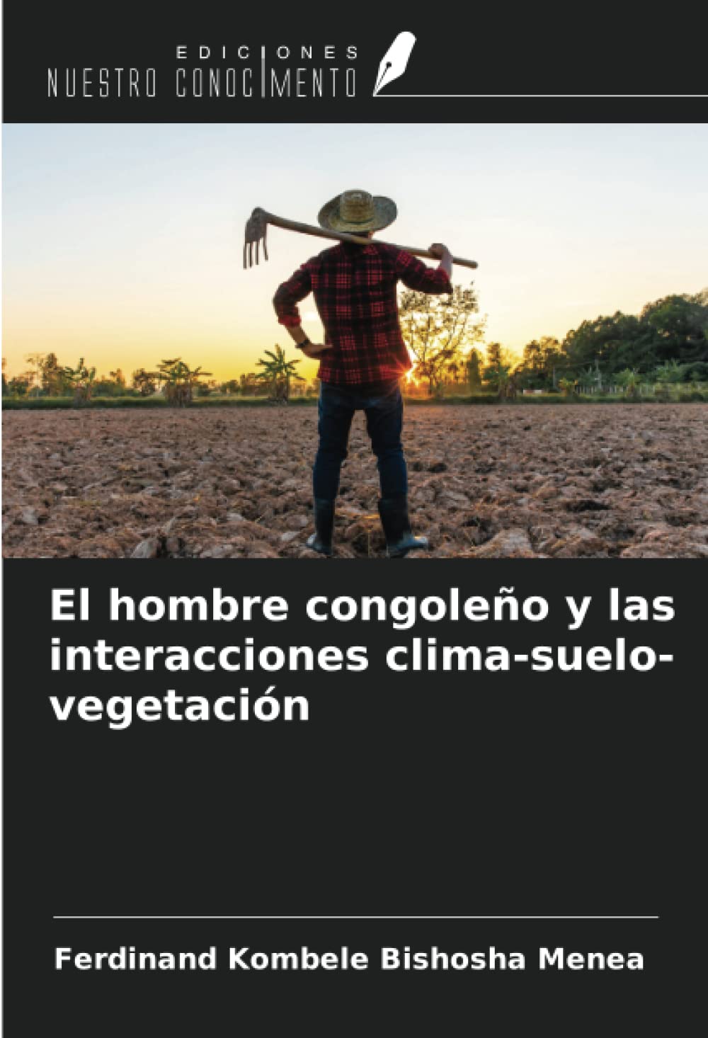 El hombre congoleño y las interacciones clima-suelo-vegetación