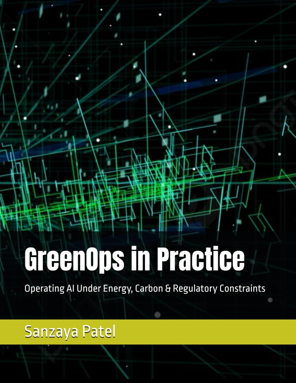 GreenOps in Practice: Operating AI Under Energy, Carbon & Regulatory Constraints (The GreenOps Trilogy)