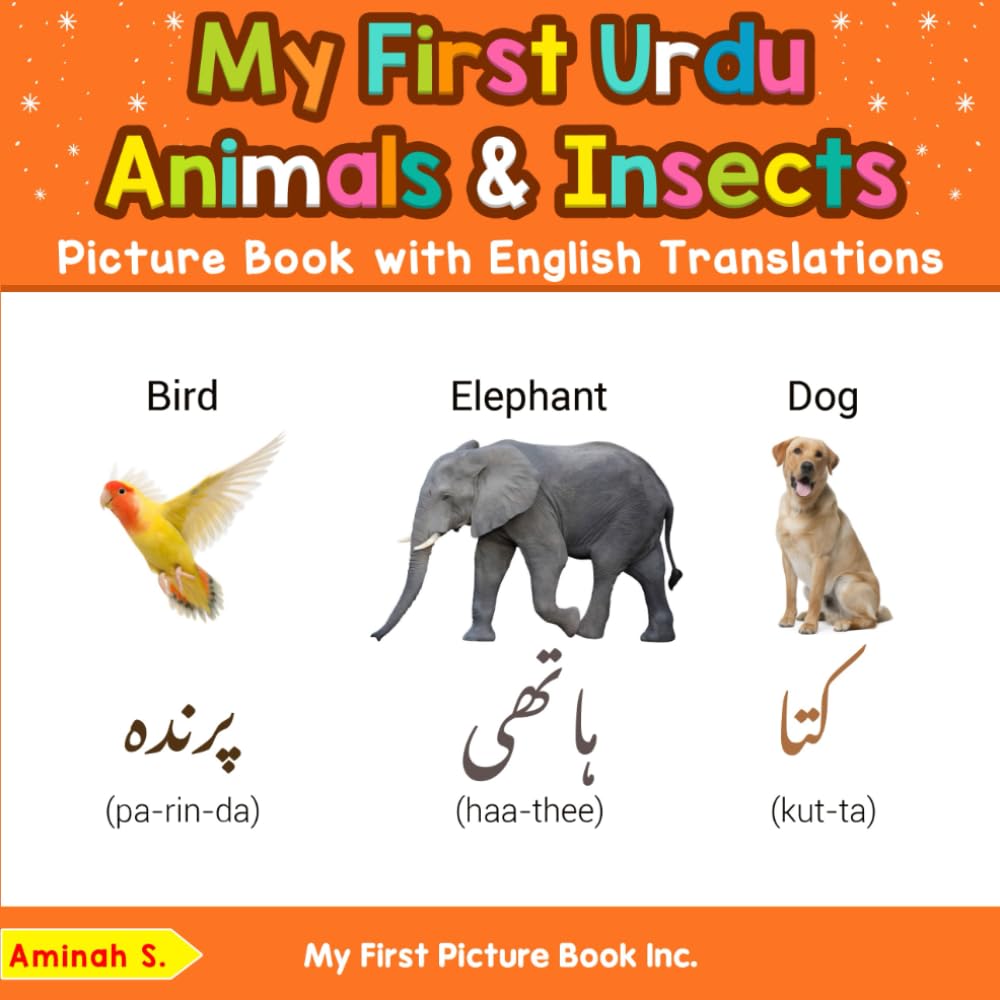 My First Urdu Animals & Insects Picture Book with English Translations (Teach & Learn Basic Urdu words for Children)