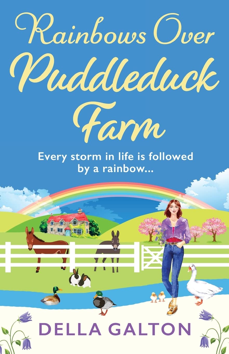 Rainbows Over Puddleduck Farm: An uplifting romantic read from Della Galton (Puddleduck Farm, 2)