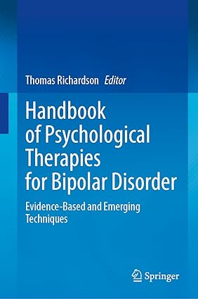 Handbook of Psychological Therapies for Bipolar Disorder: Evidence-Based and Emerging Techniques-Wow! eBook