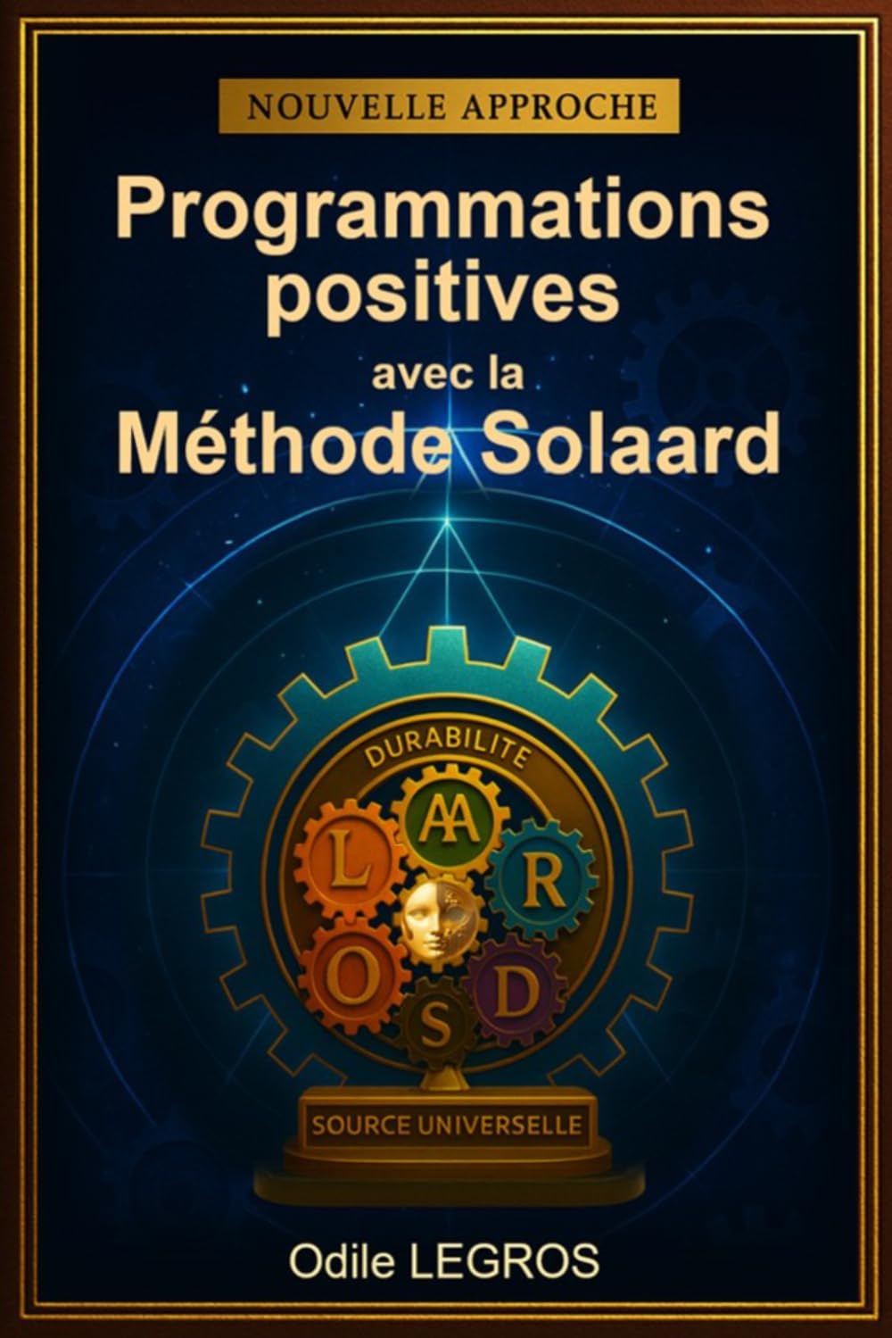 Programmations Positives avec la Méthode Solaard