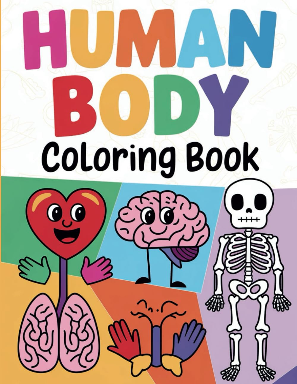 Human Body Coloring Book for Kids – Anatomy Fun!: An Educational Adventure Through the Human Body.