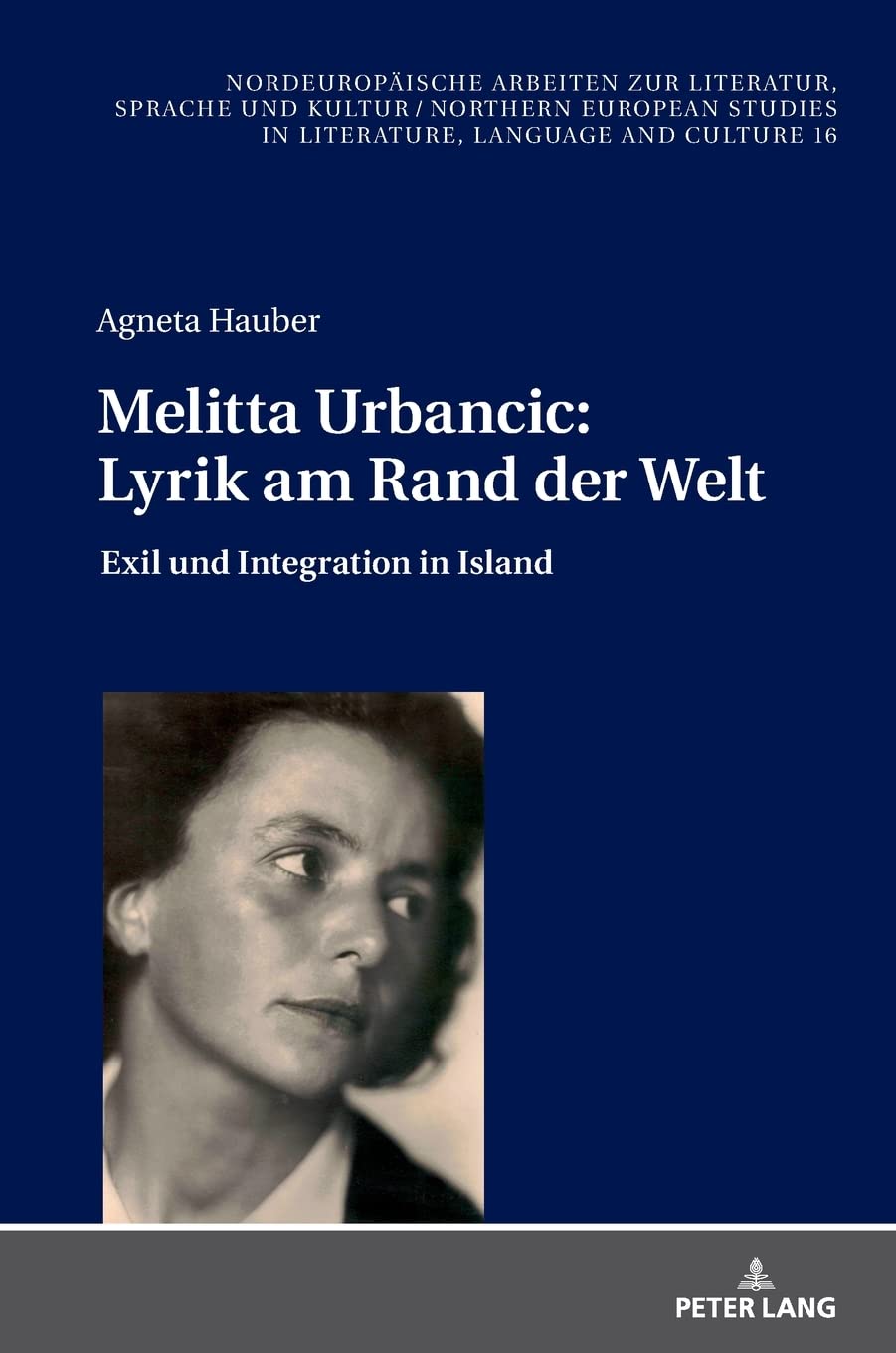 Melitta Urbancic: Lyrik am Rand der Welt: Exil und Integration in Island