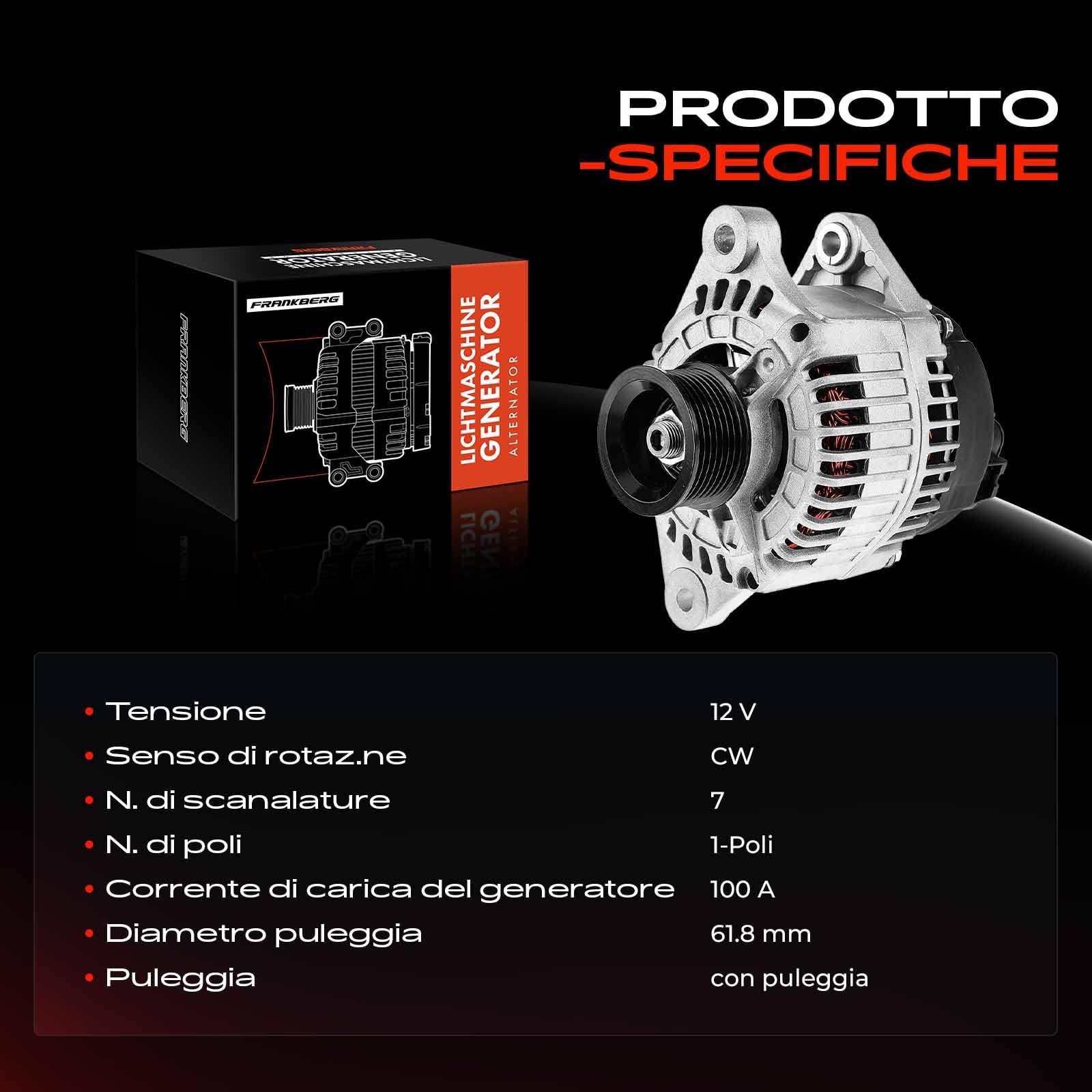 Frankberg Alternatore/Generatore 100A 46765836 | 100A, 46765836; Compatibile con: Idea 350, Kappa Coupe 838, 145.930, Doblo Box/MPV 223, Marea 185