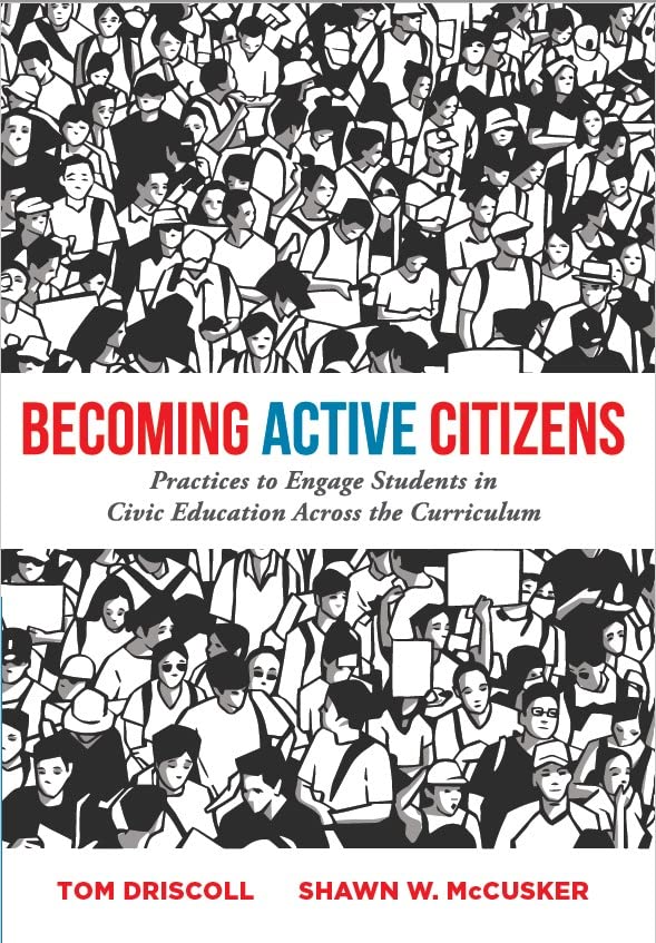 Becoming Active Citizens: Practices to Engage Students in Civic Education Across the Curriculum (An innovative resource geared to transform civic education in the classroom) - Image 3